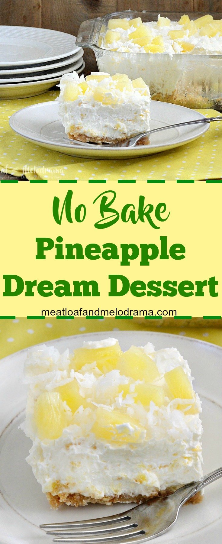 No Bake Pineapple Dream Dessert - Meatloaf and Melodrama
