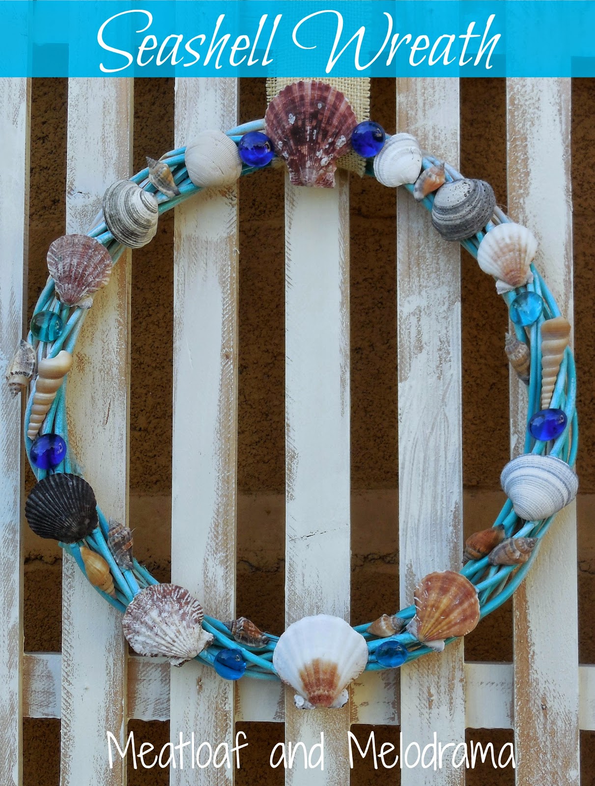 DIY Seashell Wreath Meatloaf and Melodrama