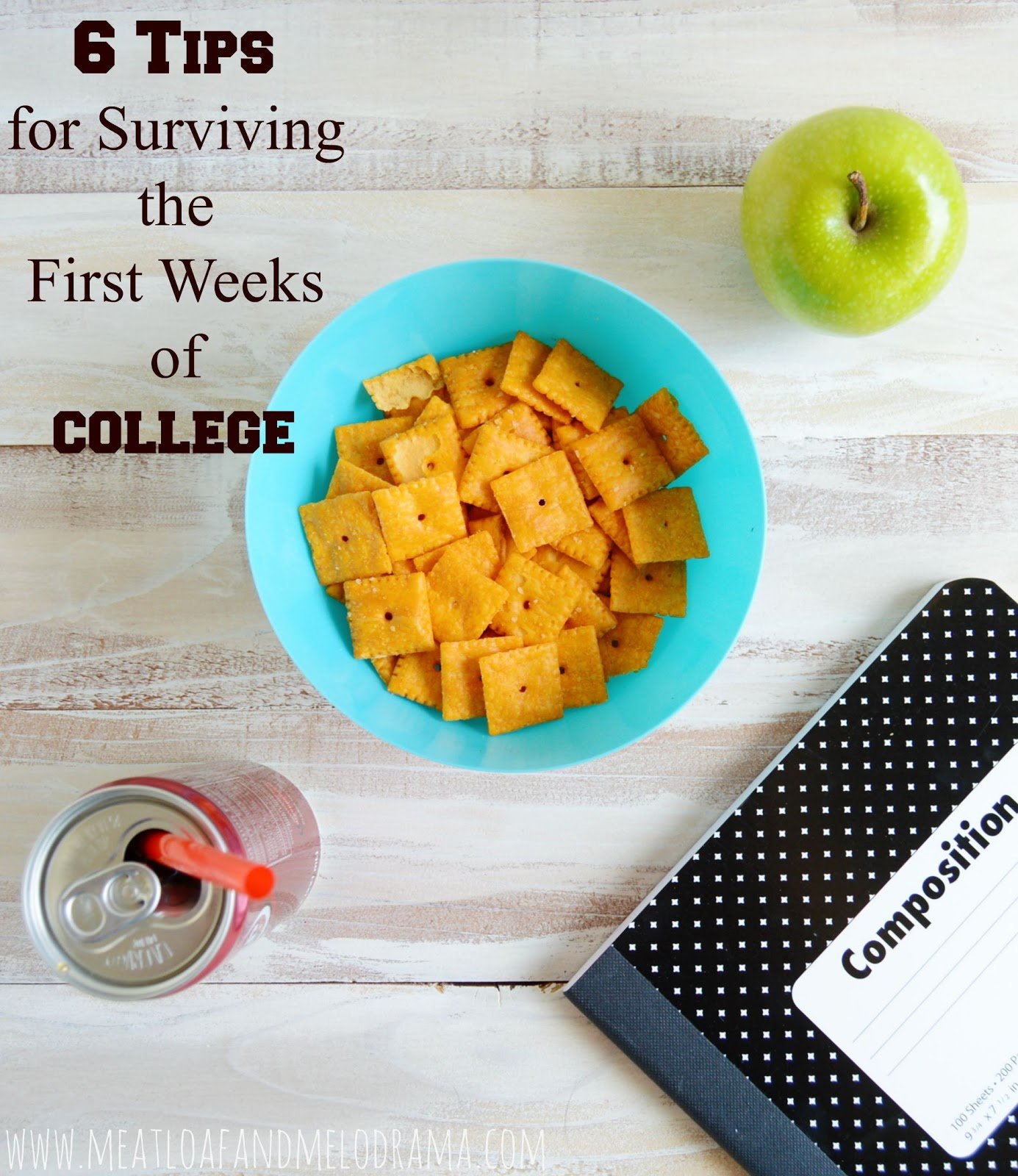 6 tips for surviving the first weeks of college meatloaf and melodrama tips on surviving college