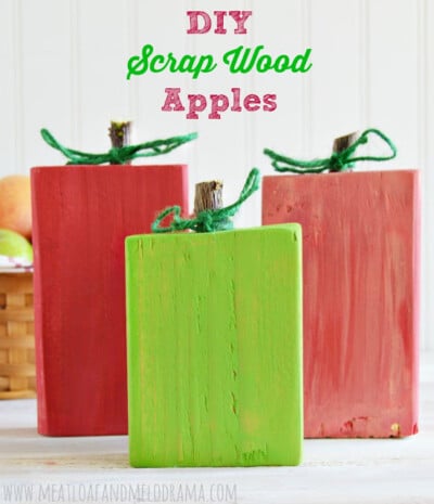 DIY Scrap Wood Apples - Meatloaf and Melodrama