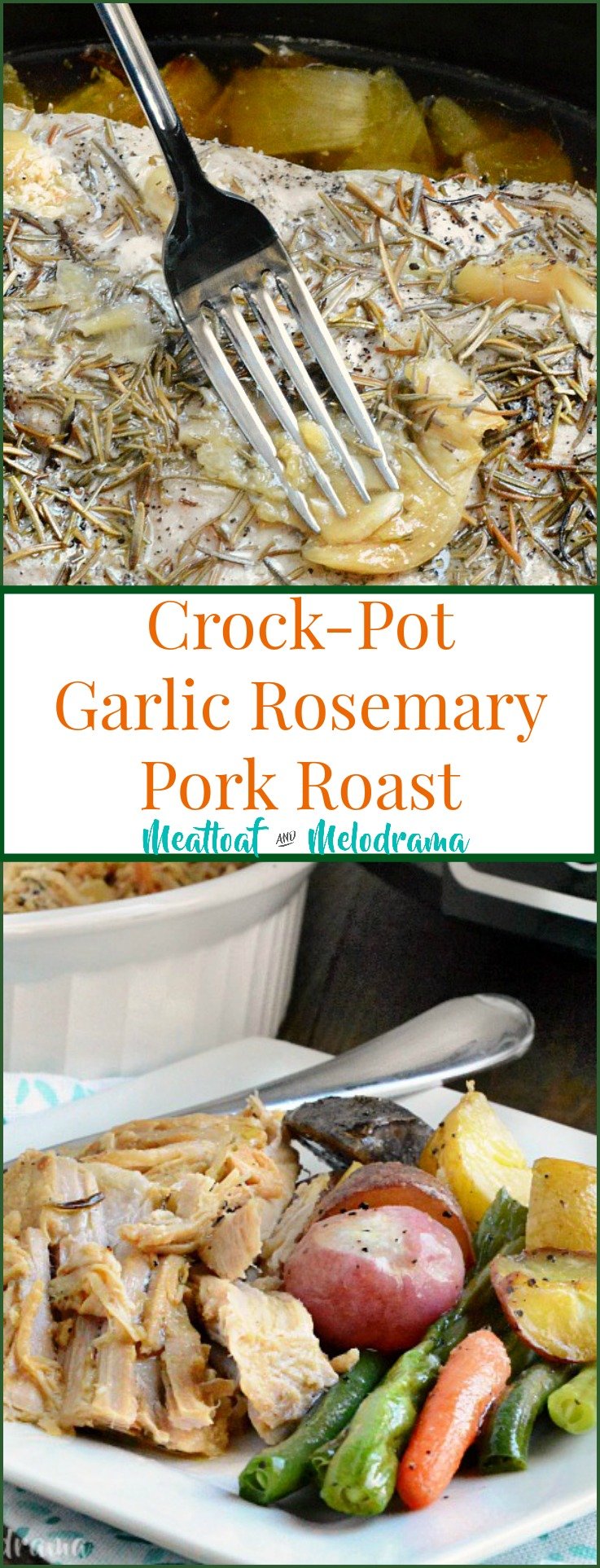 Crock-Pot Garlic Rosemary Pork Roast - Meatloaf and Melodrama