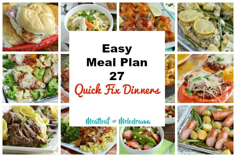 Easy Meal Plan 27-Quick Fix Dinners - Meatloaf and Melodrama