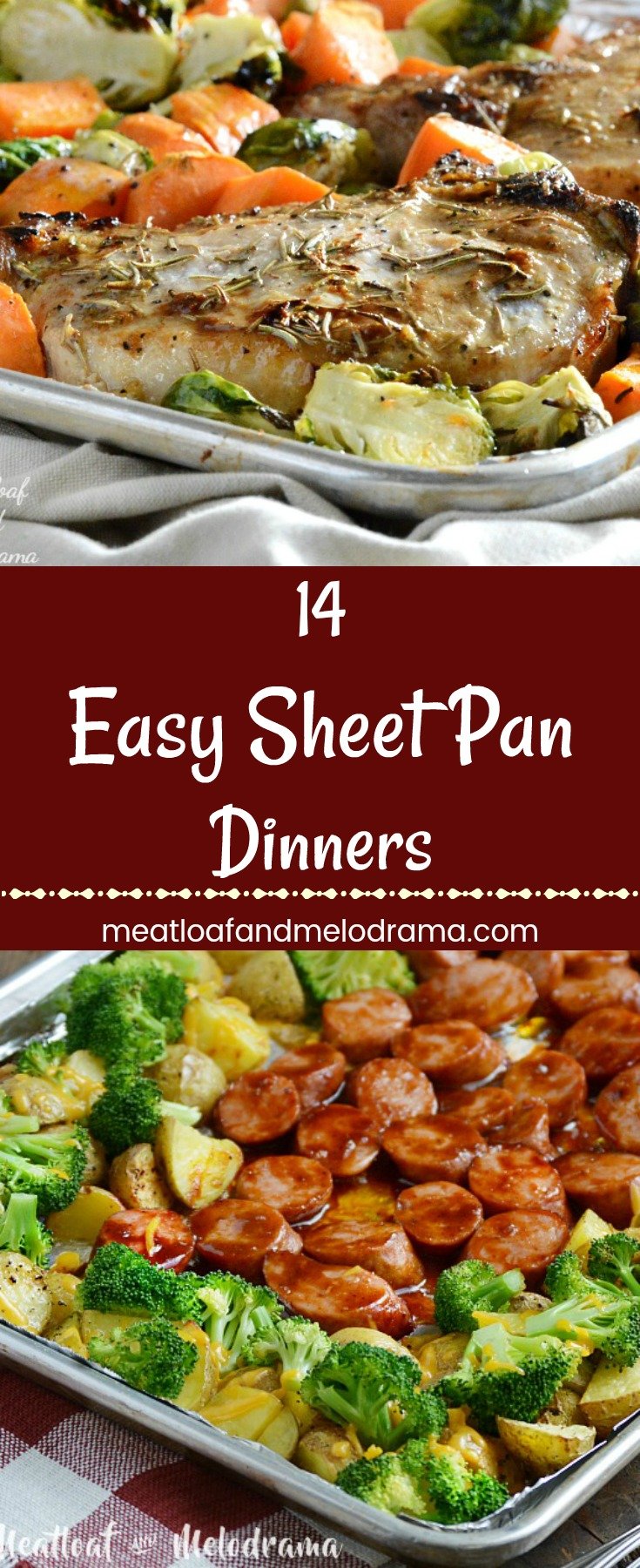 14 Easy Sheet Pan Dinners - Fast Easy dinners made in one pan and ready in 30 minutes or less. Perfect for busy weeknights, especially back to school and holiday season!