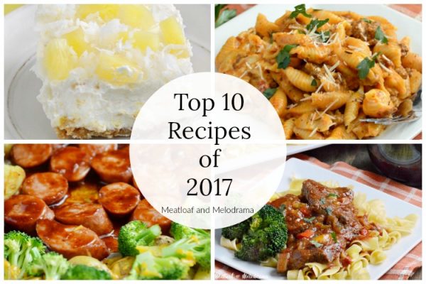 Top 10 Recipe Posts of 2017 - Meatloaf and Melodrama