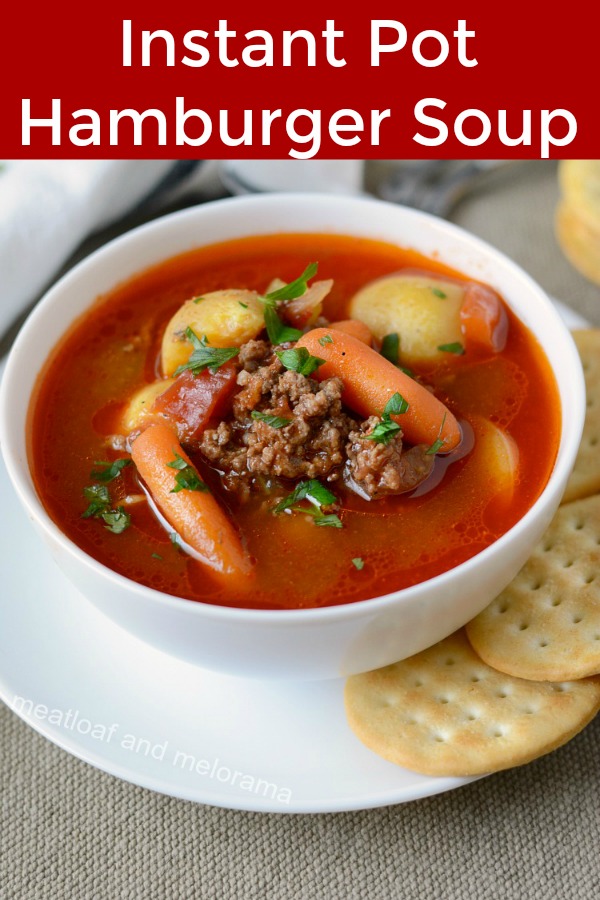 Easy Instant Pot Hamburger Soup  - An easy soup recipe made with ground beef, potatoes, carrots or other vegetables cooked in a savory tomato beef broth. This Instant Pot soup recipe is perfect comfort food
