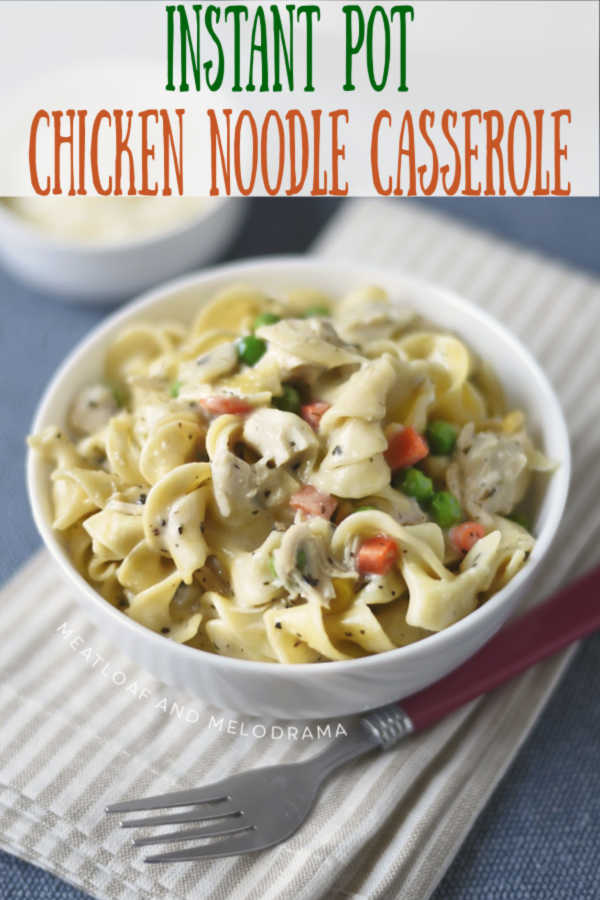 Instant Pot Chicken Noodle Casserole with leftover chicken and egg noodles