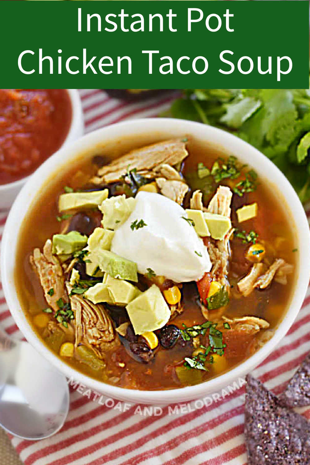 Easy Instant Pot Chicken Taco Soup recipe made with chicken breasts, diced tomatoes, black beans, corn and chiles is a delicious soup the whole family will love. Perfect for busy weeknights and a great way to warm you up on cold days! via @meamel