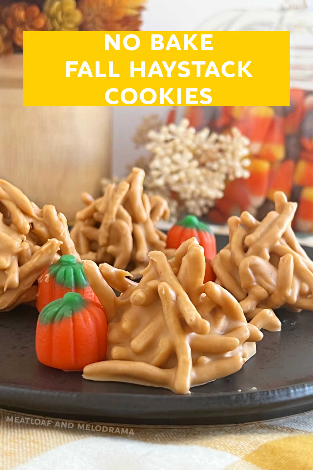 No Bake Haystack Cookies with chow mein noodles, peanut butter, butterscotch morsels and marshmallow pumpkins are a perfect sweet treat for fall. Everyone loves these easy butterscotch haystacks! via @meamel