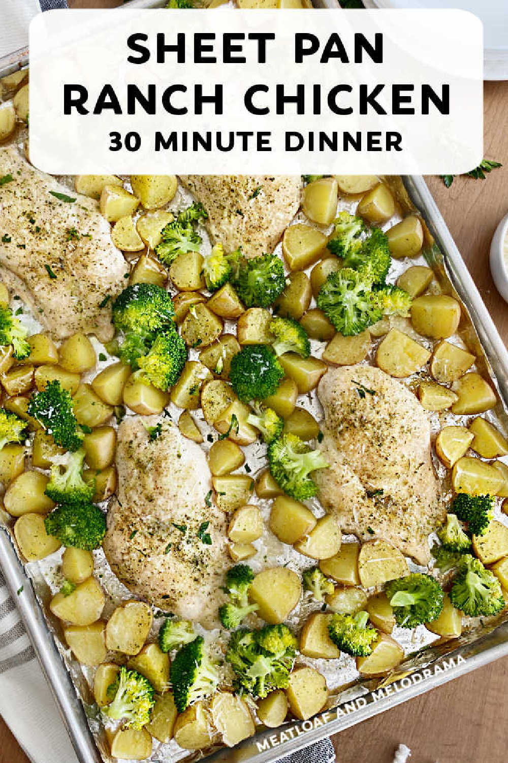 One Pan Baked Ranch Chicken Dinner is an easy recipe for chicken and potatoes with broccoli and ranch seasoning cooked on a sheet pan. Your whole family will love this easy dinner that is perfect for busy weeknights! via @meamel