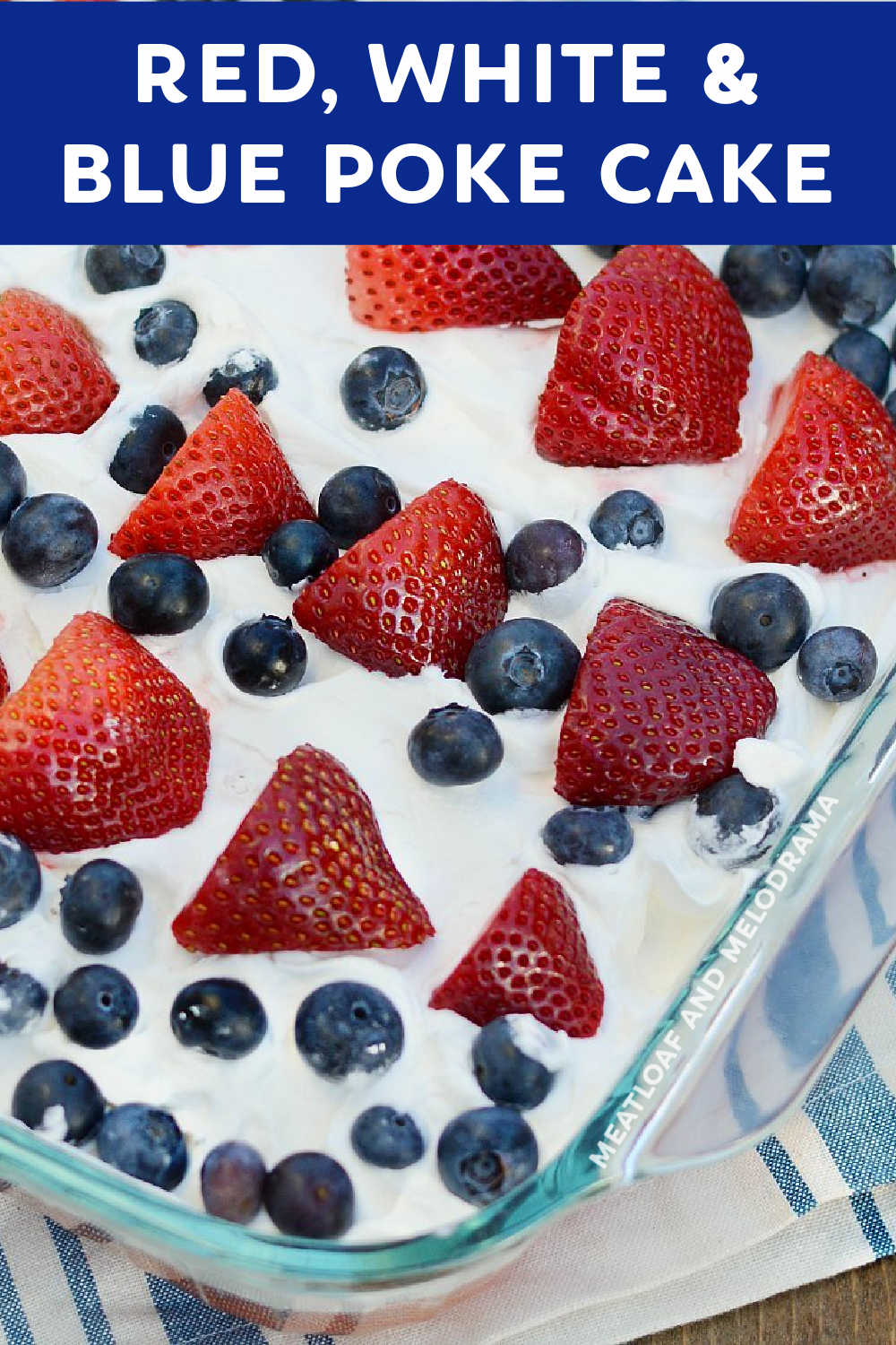 This Red White and Blue Poke Cake is filled with strawberry Jello and topped with Cool Whip, fresh strawberries and blueberries. It's an easy dessert  recipe for summer that's perfect for the Fourth of July, Memorial Day or any patriotic holiday! via @meamel