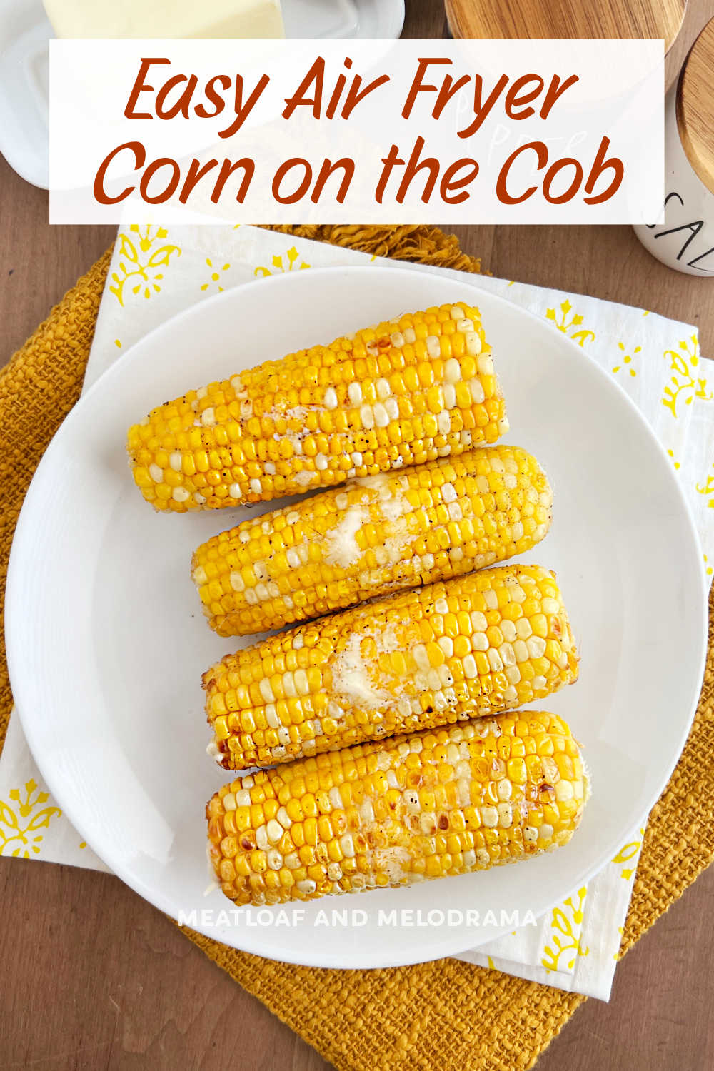 This Air Fryer Corn on the Cob recipe is a quick and easy way to cook fresh corn on the cob. Air fry corn in foil or without for the perfect side dish in minutes! via @meamel