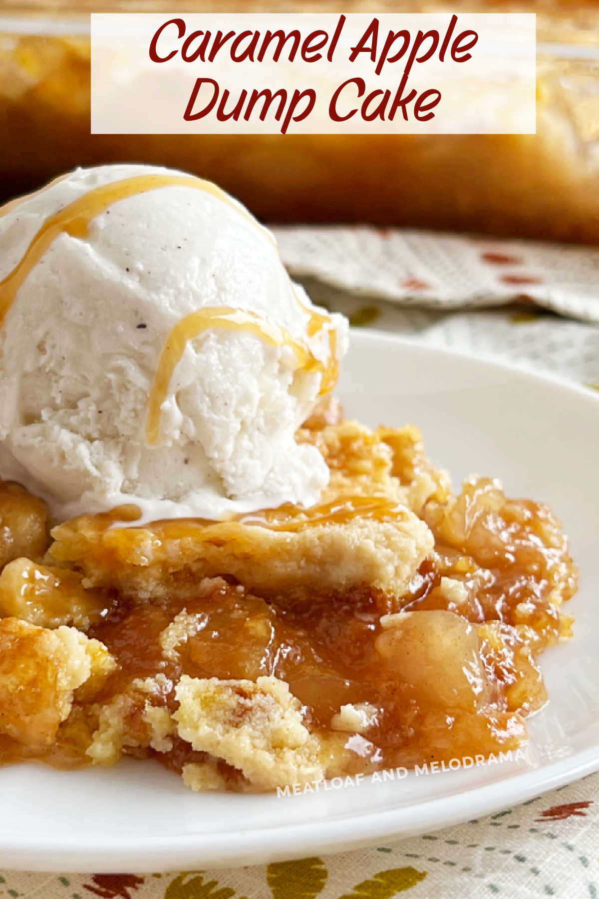 Caramel Apple Dump Cake (Easy Recipe) - Meatloaf and Melodrama