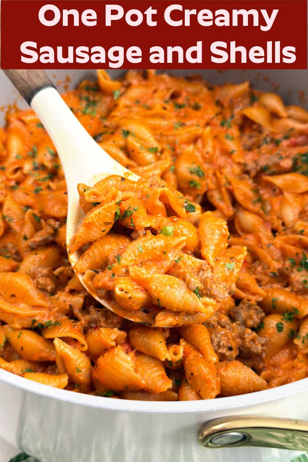 Shell Dee One Pot Creamy Sausage and Shells - Meatloaf and Melodrama